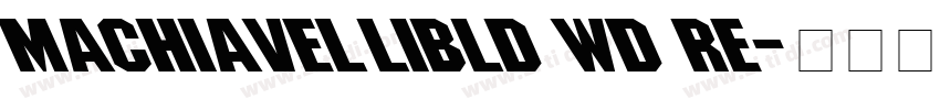 MachiavelliBld Wd Re字体转换